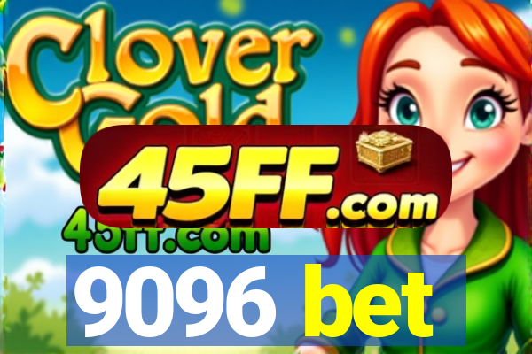 9096 bet